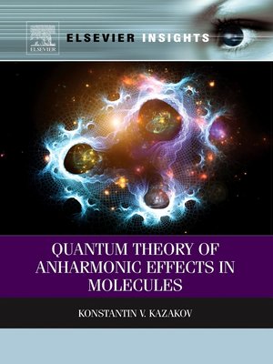 cover image of Quantum Theory of Anharmonic Effects in Molecules